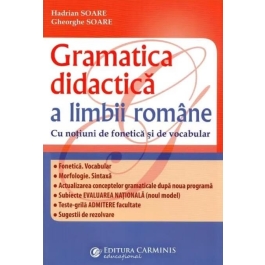 Gramatica didactica a limbii romane, cu notiuni de fonetica si vocabular. Editia a 3-a - Hadrian Soare, Gheorghe Soare