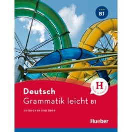 Grammatik leicht B1 Einsprachige Ausgabe Entdecken und uben - Rolf Bruseke