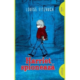 Harriet spioneaza. Paperback - Louise Fitzhugh