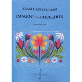 Imagini din copilarie - Aram Haciaturian