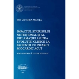 Impactul statusului nutritional si al inflamatiei asupra evolutiei clinice la pacientii cu infarct miocardic acut - Victoria Ancuta Rus