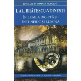 In lumea dreptatii. Intuneric si lumina - I. Al. Bratescu-Voinesti