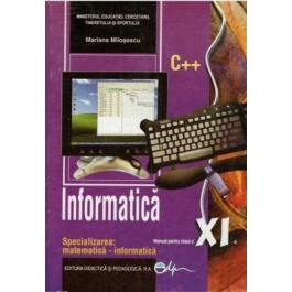 Informatica. Manual pentru clasa a 11-a - Mariana Milosescu