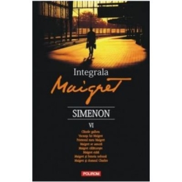 Integrala Maigret, volumul VI - Georges Simenon