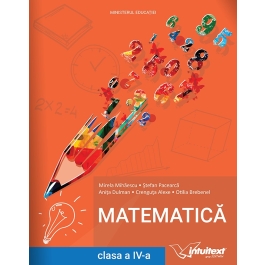 Manual pentru Matematica de clasa a 4-a - Mirela Mihaescu, Stefan Pacearca, Anita Dulman, Crenguta Alexe, Otilia Brebenel