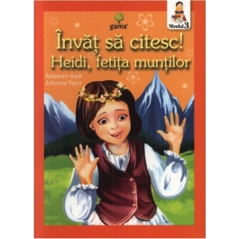 Invat sa citesc. Nivelul 3. Heidi, fetita muntilor - Johanna Spyri