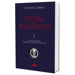 Istoria romanilor. Volumele I-III - Constantin C. Giurescu