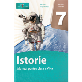 Istorie. Manual pentru clasa a 7-a - Stan Stoica, Dragos Becheru