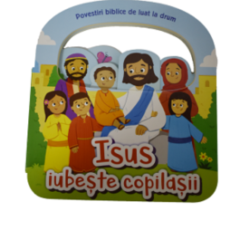 Isus iubeste copilasii Povestiri biblice de luat la drum - Cecilie Fodor