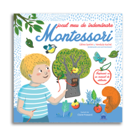 Jocul meu de indemanare Montessori - Céline Santini, Vendula Kachel