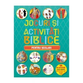 Jocuri si activitati biblice - pentru scolari - Andrew Newton