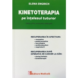 Kinetoterapia pe intelesul tuturor. Editia 2 revizuita si adaugita - Elena Engrich 
