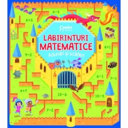 Labirinturi matematice. Adunari si scaderi - Gabriele Tafuni