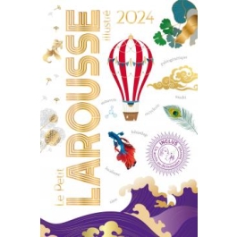 Le Petit Larousse Illustre 2024