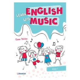 Learn english with music. Clasa 1 - Elena Sticlea
