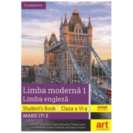 LIMBA ENGLEZA. Clasa a VI-a. Cartea elevului (Student's Book - Make it! 2) - Audrey Cowan with Clare Kennedy