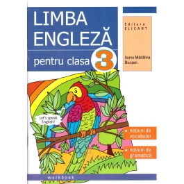 Caiet pentru clasa a III-a la Limba engleza. Notiuni de vocabular, notiuni de gramatica - Ioana Madalina Bucsan