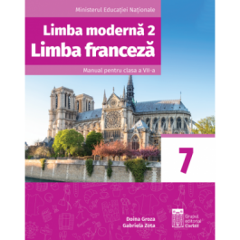 Limba franceza L2. Manual pentru clasa a VII-a - Doina Groza