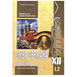 Deutsch Total, Manual pentru limba germana, clasa XII-a, Limba moderna 2 - Magdalena Leca