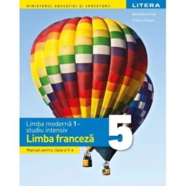 Limba moderna 1 - studiu intensiv - Limba franceza. Manual. Clasa a V-a - Raisa Elena Vlad, Dorin Gulie