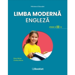 Limba moderna engleza. Manual pentru clasa a III-a - Elena Sticlea, Cristina Mircea
