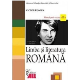 Limba si literatura romana. Manual clasa a 12-a - Victor Lisman