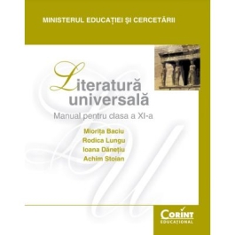 Manual literatura universala. Clasa a XI-a - Miorita Baciu, Rodica Lungu