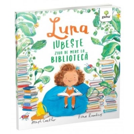 Luna iubeste ziua de mers la biblioteca - Joseph Coelho