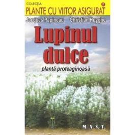 Lupinul dulce - Jacques Papineau, Christian Huyghe