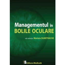 Managementul in bolile oculare - Marieta Dumitrache
