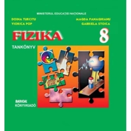 Fizica. Manual in limba maghiara pentru clasa a VIII-a - Doina Turcitu, Viorica Pop, Magda Panaghianu, Gabriela Stoica