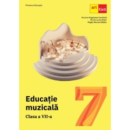 Educatie muzicala manual pentru clasa a 7-a - Mariana Magdalena Comanita