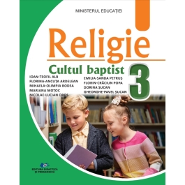 Religie. Cultul baptist manual clasa a 3-a - Ioan-Teofil Alb