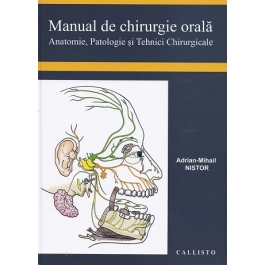 Manual de chirurgie orala, anatomie, patologie si tehnici chirurgicale