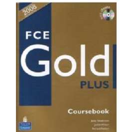 FCE GOLD PLUS, Manual pentru limba engleza clasa 11-a Limba 2 cu CD - Jacky Newbrook, Judith Wilson, Rawdon Wyatt, Sally Burgess