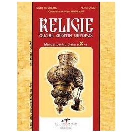 Manual Religie pentru clasa a 10-a - Ionut Codreanu, Alina Ladar, Mihai Hau