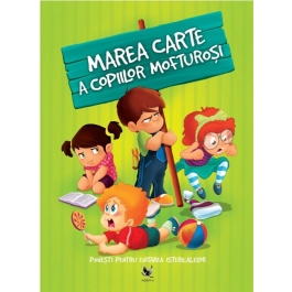 Marea carte a copiilor mofturosi. - Karolina Szeghy