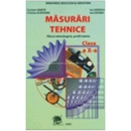Masurari tehnice. Filiera tehnologica, profil tehnic. Manual pentru clasa a 10-a - Ion Ionescu