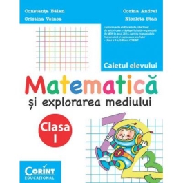 Caiet clasa I. Matematica si explorarea mediului - Constanta Balan