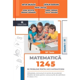 Matematica.1245 Probleme pentru clasele 1-4 - Artur Balauca