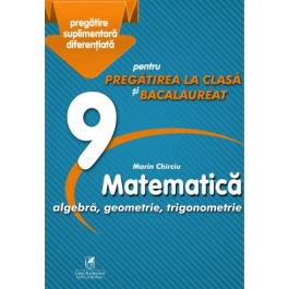 Matematica 9. Algebra, geometrie, trigonometrie. Pregatire suplimentara