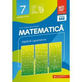 Matematica. Algebra, geometrie. Clasa a 7-a. 2024 Consolidare. Partea a 2-a - Anton Negrila