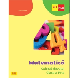 Matematica. Caietul elevului. Clasa a 4-a - Mariana Mogos