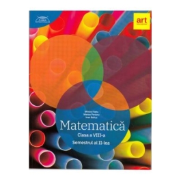 Matematica pentru clasa a 8-a. Semestrul 2 (Colectia clubul matematicienilor) - Mircea Fianu, Marius Perianu