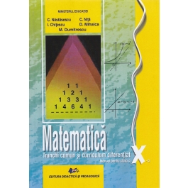 Manual matematica clasa a 10-a trunchi comun si curriculum diferentiat - Constantin Nastasescu