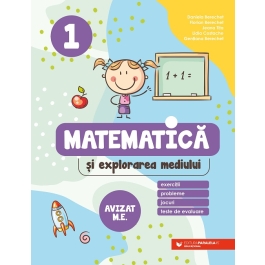 Matematica si explorarea mediului. Exercitii, probleme, jocuri Clasa 1 - Daniela Berechet