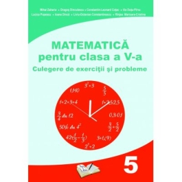 Matematica pentru clasa a V-a - Culegere de exercitii si probleme