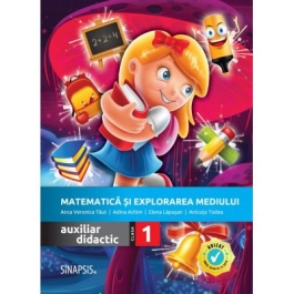 Matematica si explorarea mediului. Auxiliar didactic pentru clasa a I-a - Anca Veronica Taut, Anicuta Todea, Adina Achim, Elena Lapusan