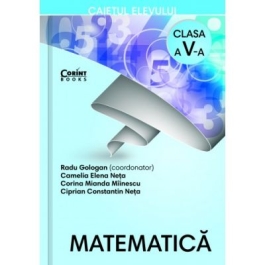 Matematica. Caietul elevului pentru clasa a V-a - Radu Gologan (coord.)