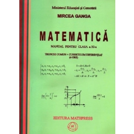 Matematica M1. Manual pentru clasa a 11-a 4 ore - Mircea Ganga